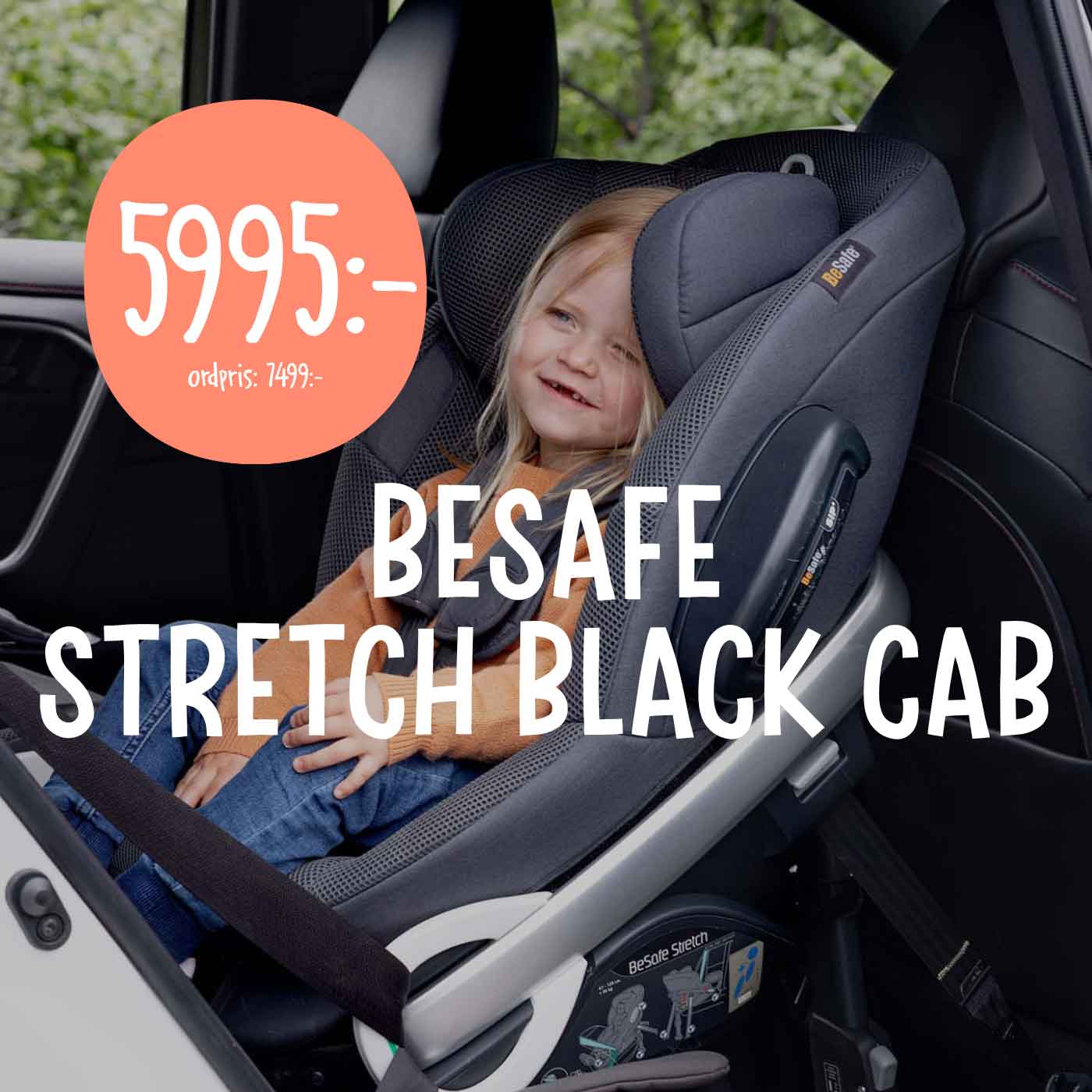 Kampanj! Besafe Stretch 5995 kr