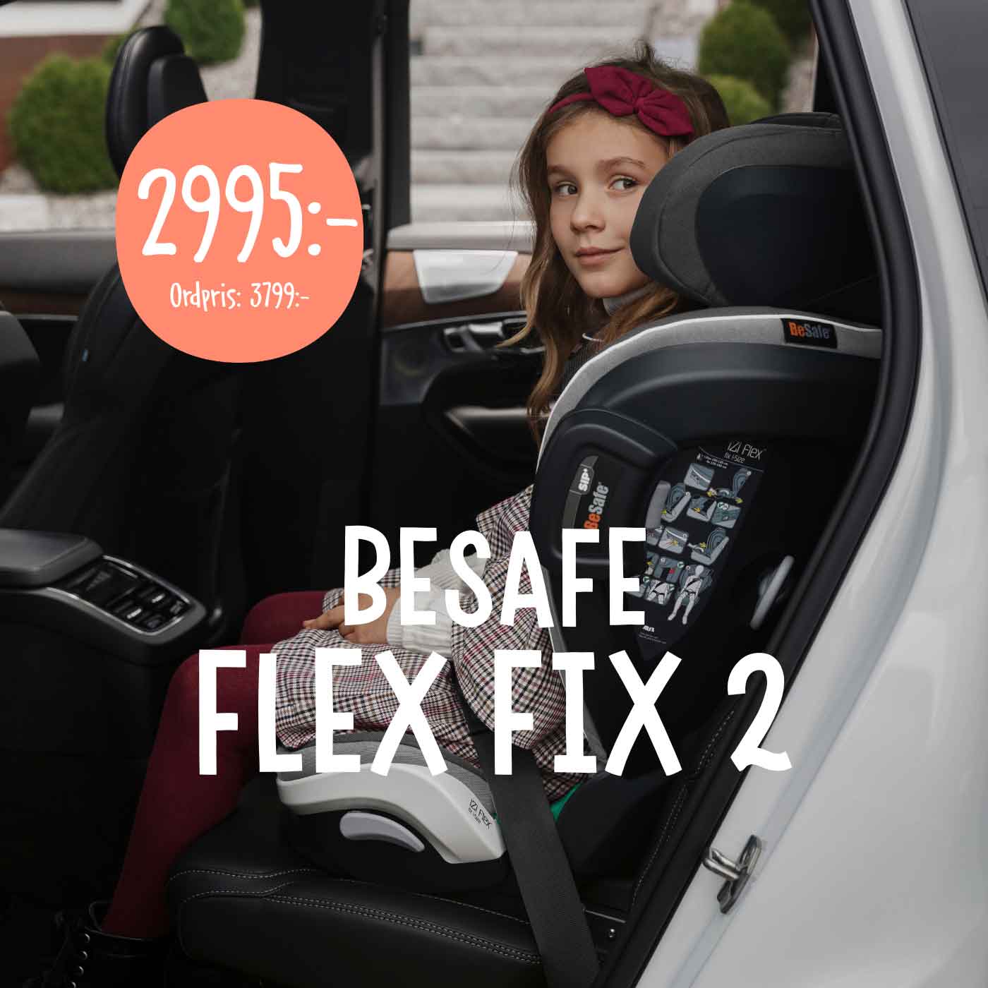 Kampanj! BeSafe Flex Fix2