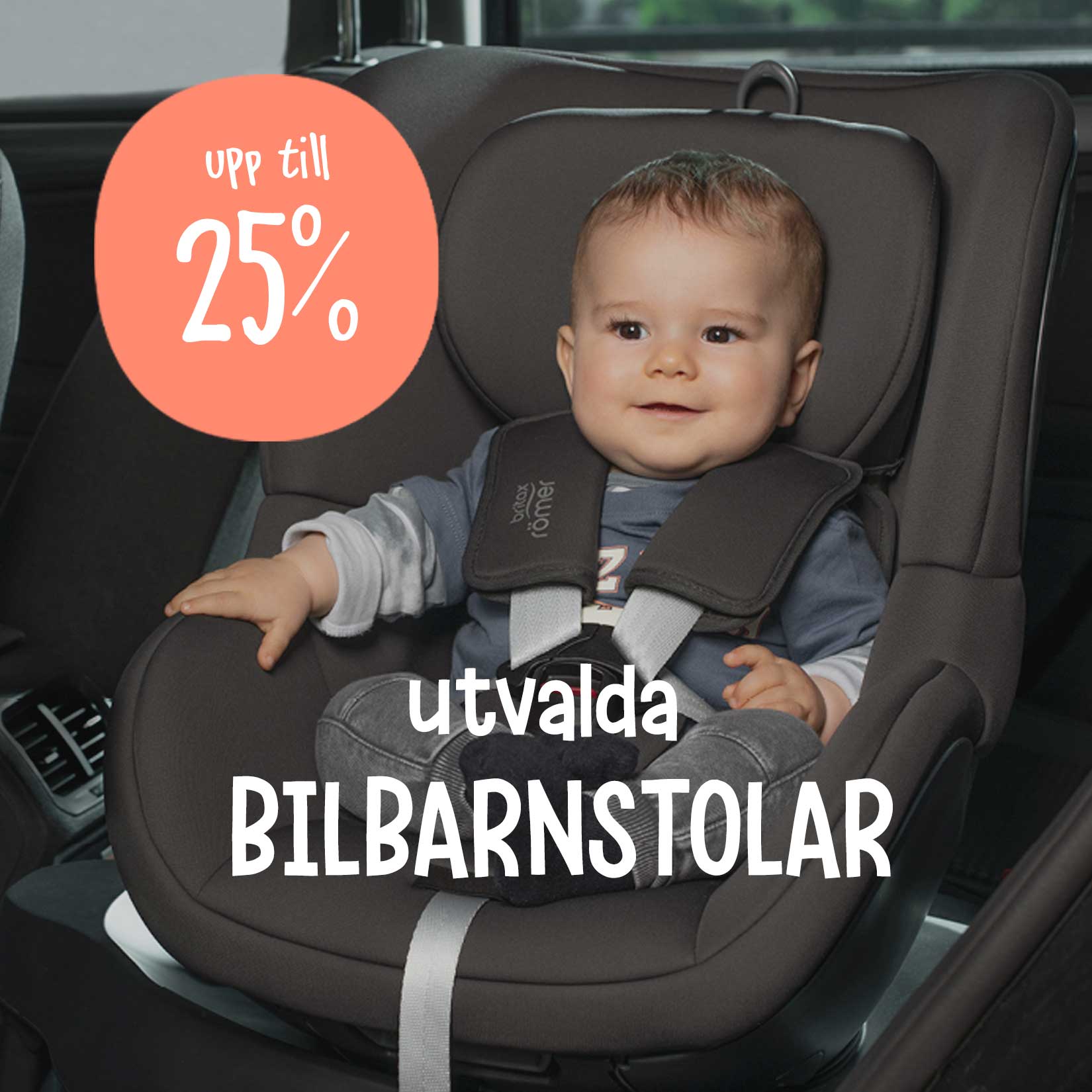 Utvalda bilbarnstolar upp till 25%